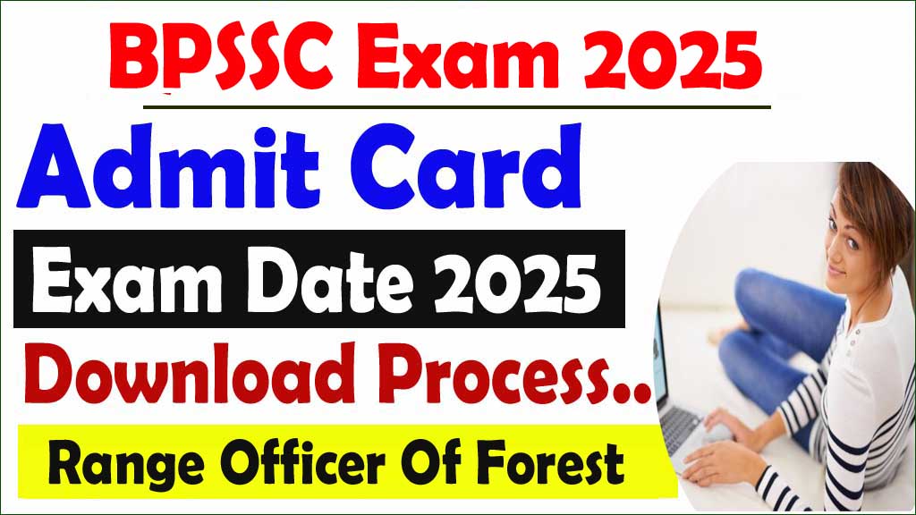 BPSSC Range Officer of Forest Admit Card 2025